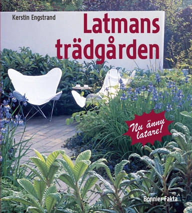 Latmansträdgården; Kerstin Engstrand; 2009