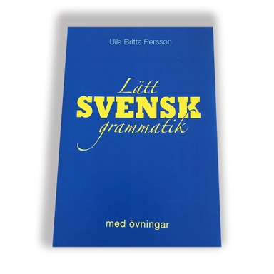 Lätt svensk grammatik med övningar; Ulla Britta Persson; 2018