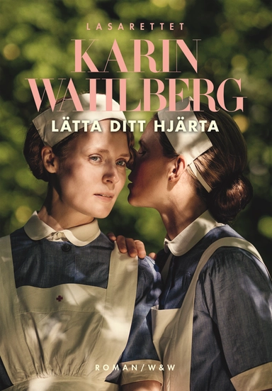 Lätta ditt hjärta; Karin Wahlberg; 2018