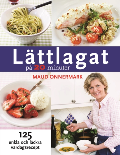 Lättlagat på 20 minuter; Maud Onnermark; 2007