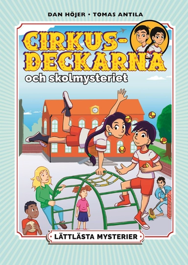 Lättlästa mysterier. Cirkusdeckarna och skolmysteriet; Dan Höjer; 2019