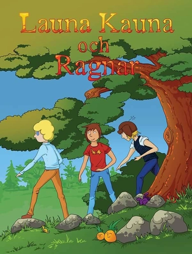 Launa, Kauna och Ragnar