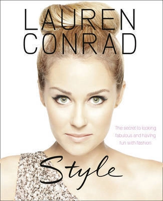 Lauren Conrad: Style; Lauren Conrad; 2012