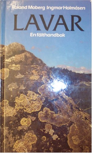 Lavar : en fälthandbok; Roland Moberg; 1984