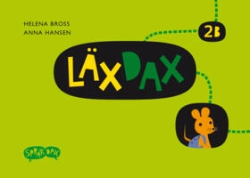 Läxdax 2B; Helena Bross, Anna Hansen; 2008
