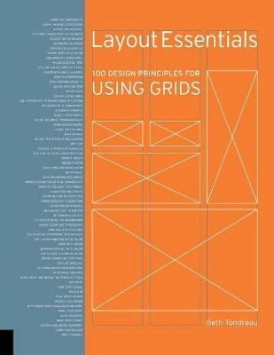 Layout essentials : 100 design principles for using grids; Beth. Tondreau; 2009
