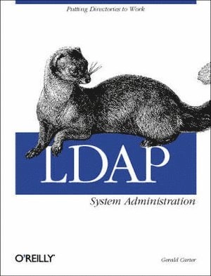 LDAP System Administration; Gerald Carter; 2003