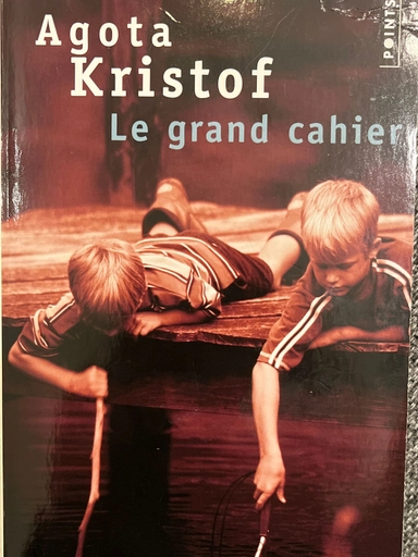 Le grand cahier : roman; Ágota Kristóf; 1995
