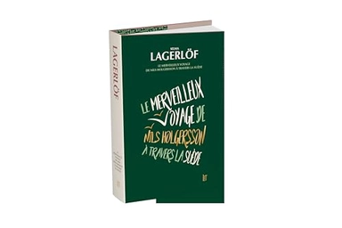 Le merveilleux voyage de Nils Holgersson à travers la Suède : roman en deux tomes; Selma Lagerlöf, Elena Balzamo; 2024