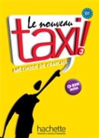Le Nouveau Taxi ! 3 - Livre de l'eleve (B1); Guy Capelle, Robert Menand; 2010