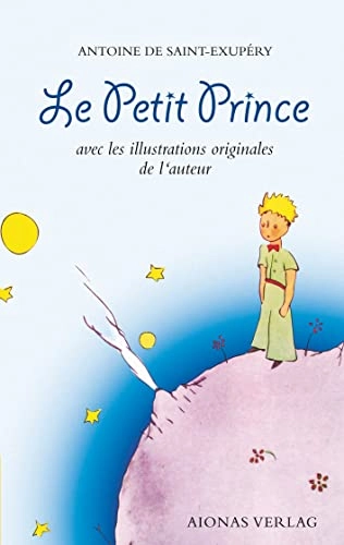 Le Petit Prince: Antoine de Saint-Exupéry; Antoine De Saint-Exupéry; 2017