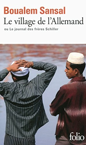 Le village de l'Allemand ou Le journal des frères Schiller : roman; Boualem Sansal; 2009