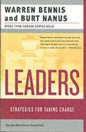 Leaders : strategies for taking charge; Warren G. Bennis; 2005