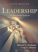 Leadership : a communication perspective; Michael Z. Hackman; 2009