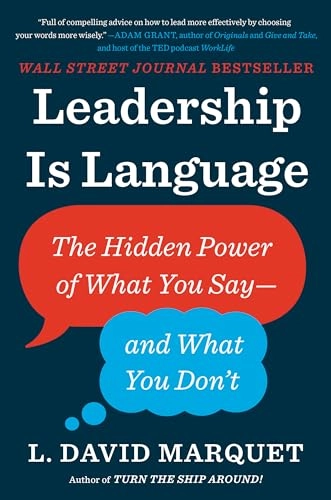 Leadership Is Language; L David Marquet; 2020