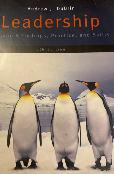 Leadership- Research Findings, Practice, and Skills