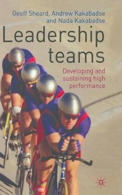 Leadership teams [Elektronisk resurs]; G Sheard, A Kakabadse; 2009