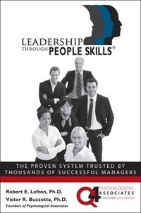 Leadership Through People Skills; R Lefton; 2003