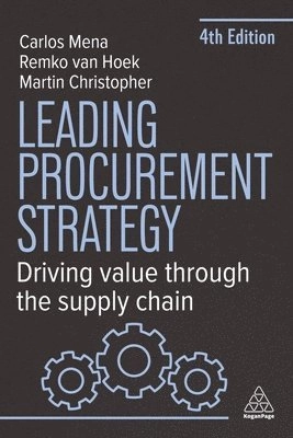 Leading procurement strategy : driving value through the supply chain; Carlos Mena, Remko I. van Hoek, Martin Christopher; 2025