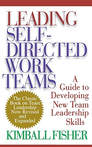 Leading self-directed work teams [Elektronisk resurs] a guide to developing new team leadership skills; Kimball Fisher; 2000