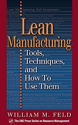 Lean manufacturing : tools, techniques, and how to use them; William M. Feld; 2001