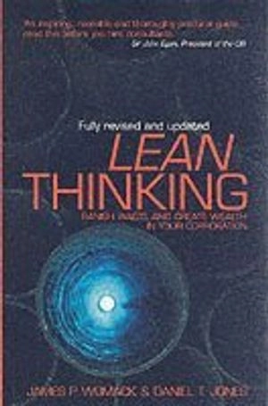 Lean thinking : banish waste and create wealth in your corporation