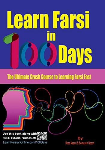 Learn Farsi in 100 Days; Somayeh Nazari, Reza Nazari; 2017