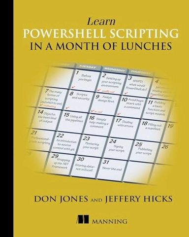 Learn Windows PowerShell in a month of lunches; Don Jones; 2017