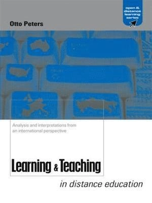 Learning and teaching in distance education : pedagogical analyses and interpretations in an international perspective; Otto Peters; 2001
