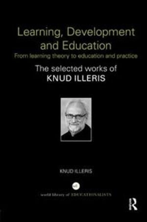 Learning, development and education : from learning theory to education and practice