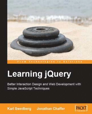 Learning jQuery : better interaction design and web development with simple JavaScript techniques