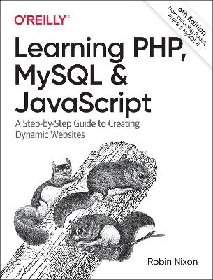Learning PHP, MySQL & JavaScript : a step-by-step guide to creating dynamic websites