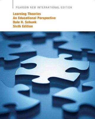 Learning theories : an educational perspective; Dale H Schunk; 2014