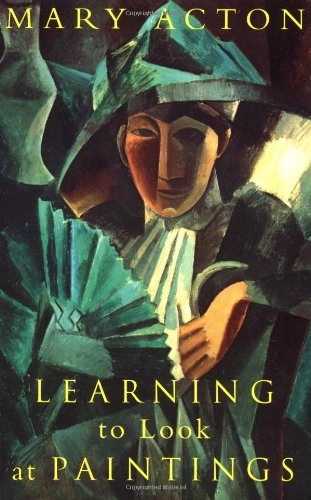 Learning to look at paintings; Mary Acton; 1997