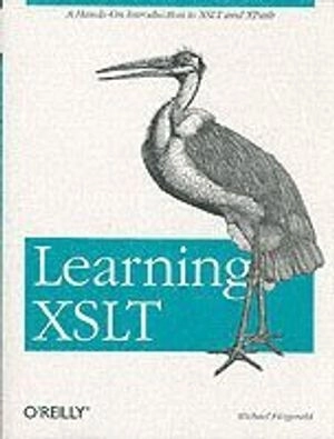 Learning XSLT; Michael Fitzgerald; 2003