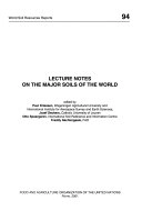 Lecture notes on the major soils of the world; Paul Driessen, Food and Agriculture Organization of the United Nations; 2001