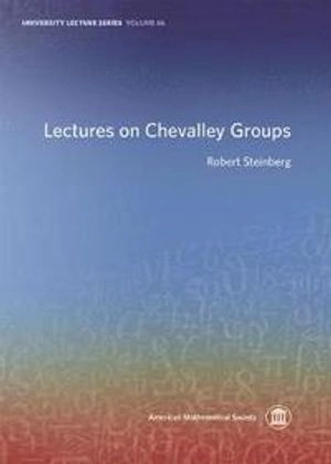 Lectures on Chevalley groups; Robert Steinberg; 2016
