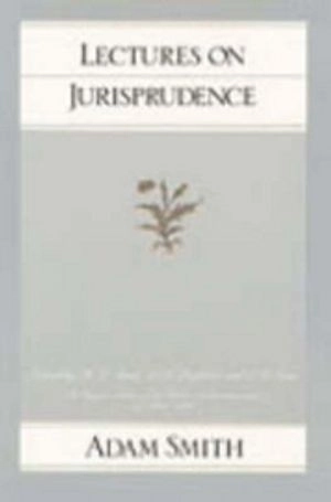 Lectures on jurisprudence; Adam Smith; 1982