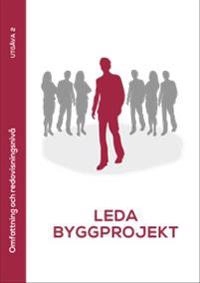 Leda byggprojekt : omfattning och redovisning