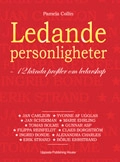 Ledande personligheter : 12 kända profiler om ledarskap; Pamela Collin; 2009
