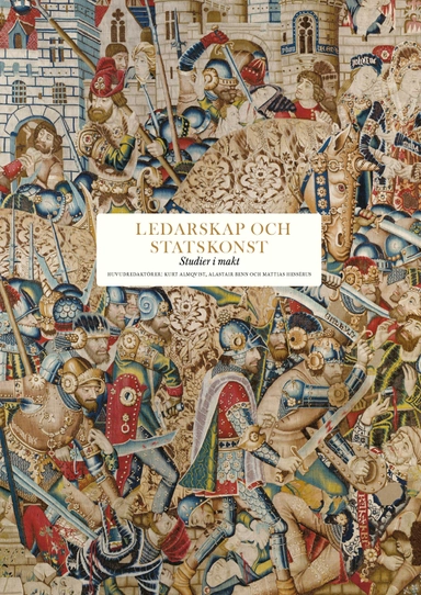Ledarskap och statskonst : studier i makt; Philip Zelikow, Anna Wieslander, Lucy Ward, Edward Stringer, Nathan Shachar, Michael Scott, Kori Schake, Andreas Rödder, Iskander Rehman, Sergey Radchenko, Alina Polyakova, Gudrun Persson, Kenneth Payne, Charles Moore, Munira Mirza, Henrik Meinander, Rory Medcalf, James Marriott, Fredrik Logevall, Alexander Lee, Julian Jackson, Katja Hoyer, Oleksii Goncharenko, Francis J. Gavin, Kentaro Fujimoto, Daisy Dunn, Claire Coutinho, J.C.D. Clark, David Butterfield, Kristin Ven Bruusgaard, Elisabeth Braw, John Bew, Benedetta Berti, Ali Ansari; 2025