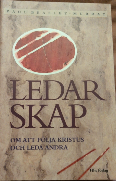 Ledarskap : om att följa Kristus och leda andra; Paul Beasley-Murray; 1994