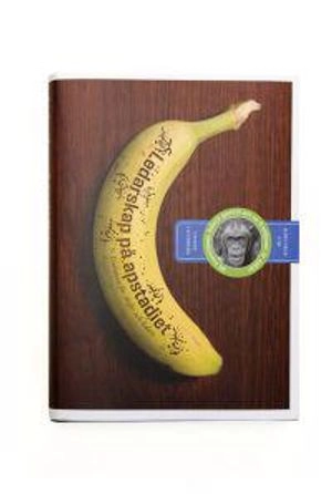 Ledarskap på apstadiet : evolution för chefer och ledare; Tommy Lundberg; 2010