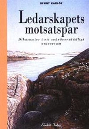 Ledarskapets motsatspar; Bengt Karlöf; 1994