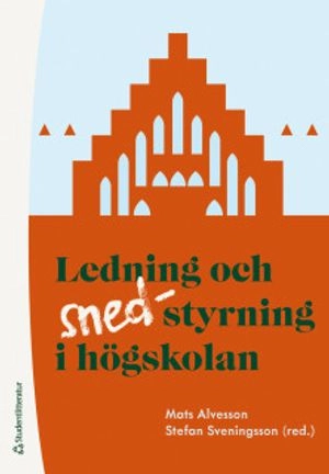 Ledning och (sned-)styrning i högskolan