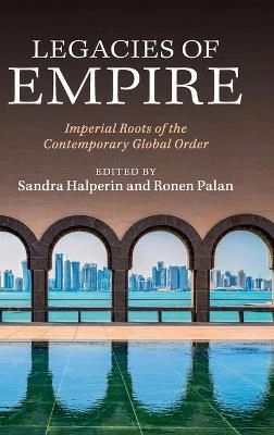Legacies of empire : imperial roots of the contemporary global order