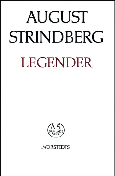 Legender : Nationalupplaga. 38, Legender; August Strindberg, Strindbergssällskapet; 2001