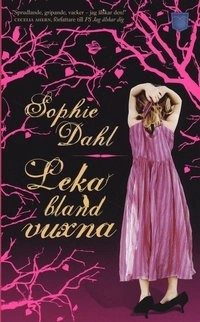 Leka bland vuxna; Sophie Dahl; 2009