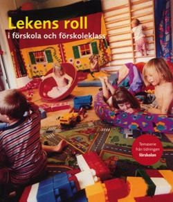 Lekens roll i förskola och förskoleklass