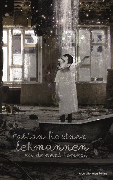 Lekmannen : en dement komedi; Fabian Kastner; 2013